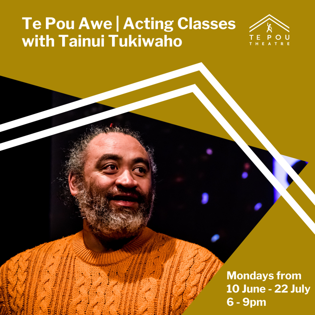 Te Pou Awe Acting Classes with Tainui Tukiwaho